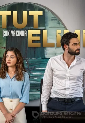 Держи мою руку 1-7, 8, 9 серия турецкий сериал на русском языке смотреть онлайн бесплатно все серии